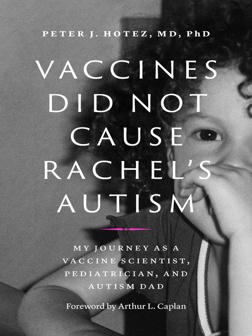 Title details for Vaccines Did Not Cause Rachel's Autism by Peter J. Hotez - Available
